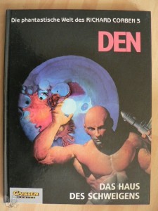 Die phantastische Welt des Richard Corben 3: Den (3) - Das Haus des Schweigens (Hardcover)