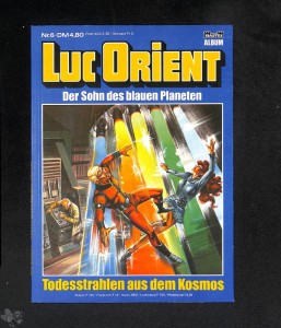 Luc Orient 6: Todesstrahlen aus dem Kosmos