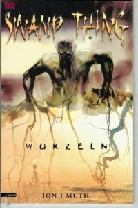 Vertigo One-Shot 1: Swamp Thing: Wurzeln