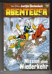 Lustiges Taschenbuch Abenteuer 14: Mission ohne Wiederkehr