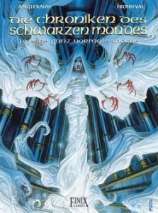 Die Chroniken des schwarzen Mondes 19: Eine ganz normale Woche (Hardcover)