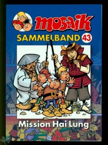 Mosaik Sammelband 43: Mission Hai Lung (Softcover)