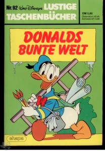Walt Disneys Lustige Taschenbücher 92: Donalds bunte Welt (1. Auflage)
