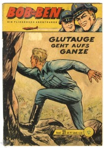 Bob und Ben 21: Glutauge geht aufs Ganze
