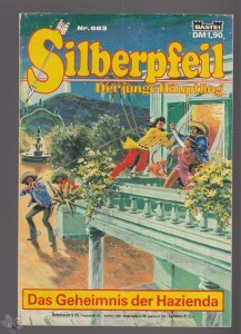 Silberpfeil - Der junge Häuptling 663: Das Geheimnis der Hazienda