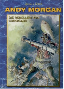 Andy Morgan 2: Die Rebellen von Coronado