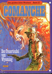 Die großen Edel-Western 27: Comanche: Der Feuerteufel von Wyoming (Hardcover)