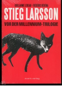 Stieg Larsson - Vor der Millennium-Trilogie 