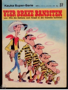 Kauka Super Serie 37: Lucky Luke: Vier brave Banditen