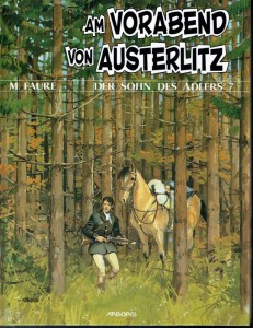Der Sohn des Adlers 7: Am Vorabend von Austerlitz (Limitierte Ausgabe)