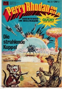 Perry Rhodan im Bild 3: Die strahlende Kuppel