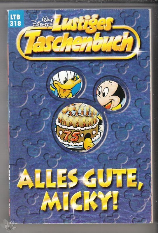 Walt Disneys Lustige Taschenbücher 318: Alles Gute, Micky ! (LTB)