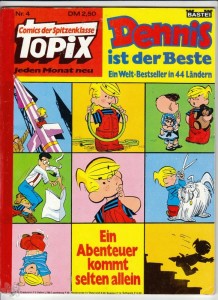 Topix 4: Dennis ist der Beste: Ein Abenteuer kommt selten allein