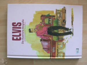 Elvis - Die illustrierte Biografie 