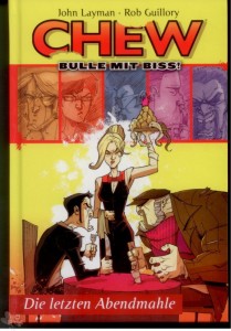 Chew - Bulle mit Biss 11: Die letzten Abendmahle
