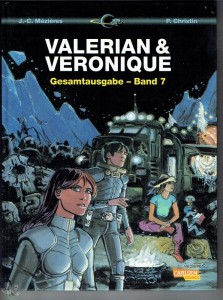 Valerian &amp; Veronique Gesamtausgabe 7