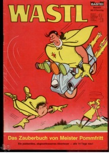 Wastl 2: Das Zauberbuch von Meister Pommfritt