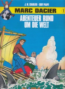 Marc Dacier 1: Abenteuer rund um die Welt (Vorzugsausgabe)
