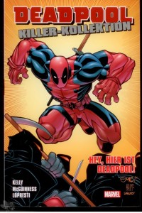 Deadpool Killer-Kollektion 2: Hey, hier ist Deadpool (Softcover)