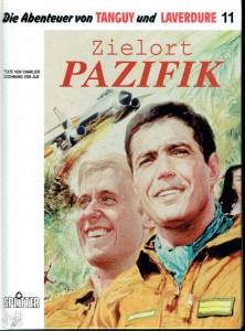 Die Abenteuer von Tanguy und Laverdure 11: Zielort Pazifik (Hardcover)