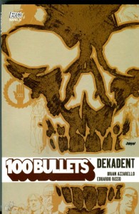 100 Bullets 10: Dekadent