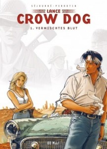 Lance Crow Dog 1: Vermischtes Blut