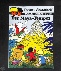 Peter + Alexander 33: Der Maya-Tempel
