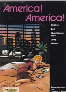 Tardi/Moebius/Cosey etc.: America ! America ! 
