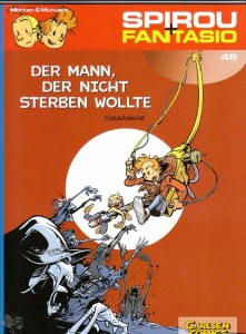 Spirou und Fantasio 46: Der Mann, der nicht sterben wollte