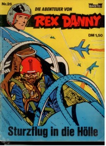 Rex Danny 26: Sturzflug in die Hölle