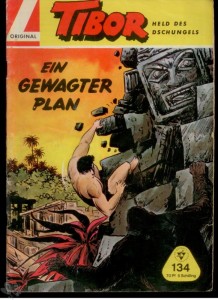 Tibor - Held des Dschungels (Lehning) 134: Ein gewagter Plan