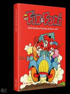 Fix &amp; Foxi - Rolf Kaukas Füchse drehen auf ! 
