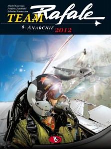 Team Rafale 6: Anarchie 2012