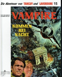 Die Abenteuer von Tanguy und Laverdure 15: Vampire kommen bei Nacht (Hardcover)