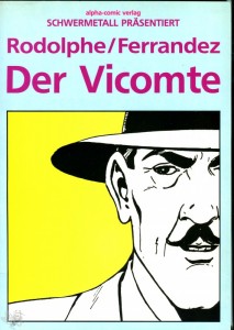 Schwermetall präsentiert 13: Der Vicomte