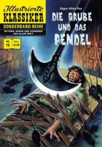 Illustrierte Klassiker - Sonderband-Reihe 15: Die Grube und das Pendel