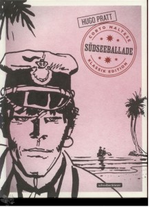 Corto Maltese (Klassik Edition) 1: Südseeballade