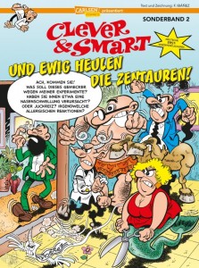 Clever &amp; Smart Sonderband 2: Und ewig heulen die Zentauren !