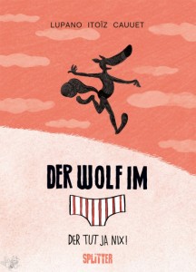 Der Wolf im Slip 4: Der tut ja nix !