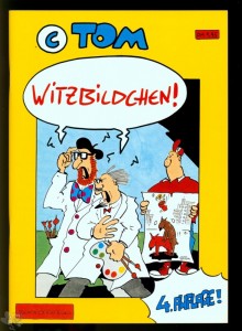 Tom 1: Witzbildchen !