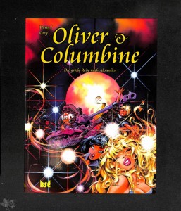 Oliver &amp; Columbine 5: Die große Reise nach Absurdien