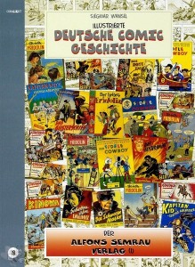 Illustrierte deutsche Comic Geschichte 18: Der Alfons Semrau Verlag