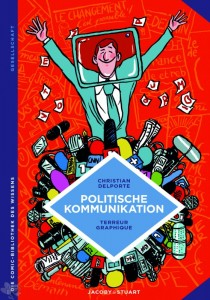 Die Comic-Bibliothek des Wissens 13: Politische Kommunikation