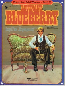 Die großen Edel-Western 33: Leutnant Blueberry: Angel Face »Engelsgesicht«