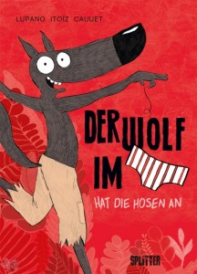 Der Wolf im Slip 5: Der Wolf im Slip hat die Hosen an