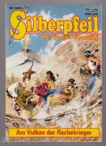 Silberpfeil - Der junge Häuptling 308: Am Vulkan der Rachekrieger