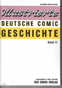 Illustrierte deutsche Comic Geschichte 17: Der Ehapa Verlag