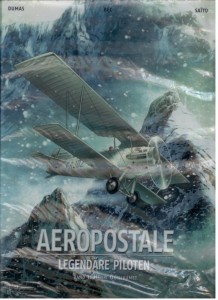 Aeropostale - Legendäre Piloten 1: Henri Guillaumet