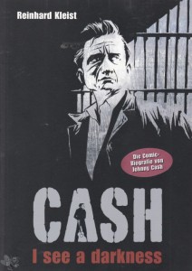 Reinhard Kleist: Cash - I see a darkness (Signiert)