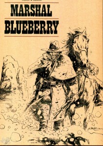 Marshal Blueberry 1: Luxusausgabe